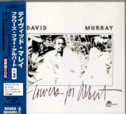 Flowers for Albert: The Complete Concert