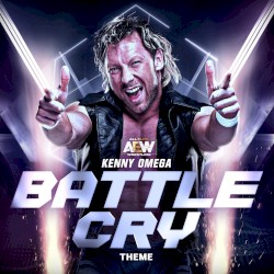 Battle Cry (Kenny Omega Theme)