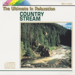 Magic Moods – The Ultimate in Relaxation: Country Stream