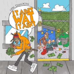 It Ain’t Wat It Ain’t