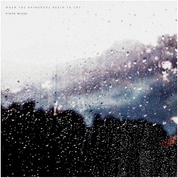 When the Raindrops Begin to Cry