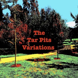 The Tar Pits Variations