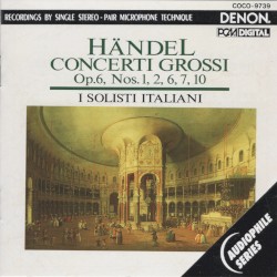 Concerti Grossi, op.6 nos. 1, 2, 6, 7, 10