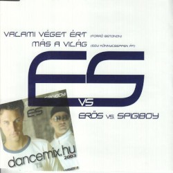 Valami véget ért / Más a világ