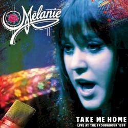 Take Me Home - Live At The Troubadour 1969