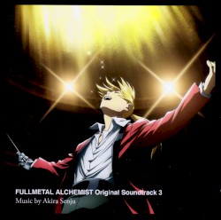鋼の錬金術師 FULLMETAL ALCHEMIST Original Soundtrack 3