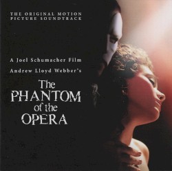 The Phantom of the Opera: The Original Motion Picture Soundtrack