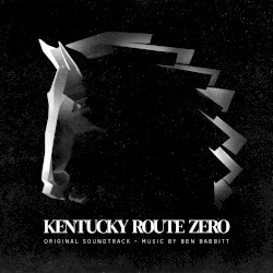 Kentucky Route Zero - Original Soundtrack