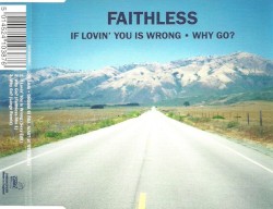 If Lovin’ You Is Wrong / Why Go?
