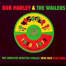 The Complete Upsetter Singles 1970-1972 Plus Dubs