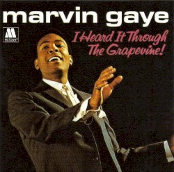 I Heard It Through the Grapevine!