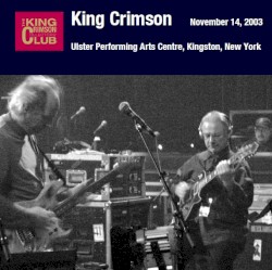 November 14, 2003 – Ulster Performing Arts Centre, Kingston, New York