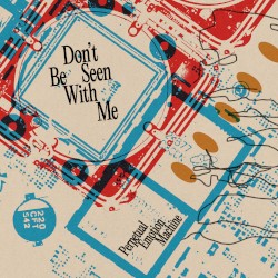 Don’t Be Seen With Me