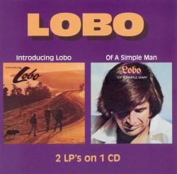 Introducting Lobo / Of a Simple Man