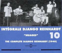 Intégrale Django Reinhardt, Vol. 10 : “Nuages” 1940