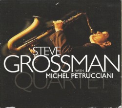 Steve Grossman With Michel Petrucciani