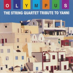 Olympus: The String Quartet Tribute to Yanni