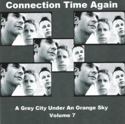 A Grey City Under an Orange Sky, Vol. 7: Connection Time