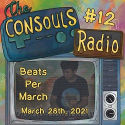 Consouls Radio #12: Beats Per March (Music of Rhythm and Racing Games)