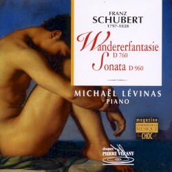 Wandererfantasie, D. 760 / Sonata, D. 960