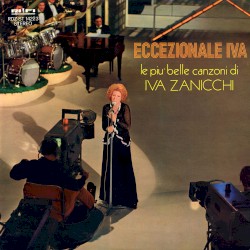 Eccezionale Iva: Le più belle canzoni di Iva Zanicchi
