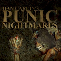 Dan Carlin's Hardcore History #23, “Punic Nightmares III”