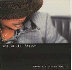 Who Is Jill Scott? Words and Sounds, Vol. 1