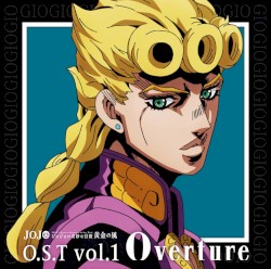 JOJO's Bizarre Adventure Golden Wind O.S.T vol.1 Overture
