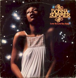 Love to Love You Baby