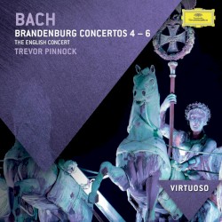 Brandenburg Concertos 4 - 6