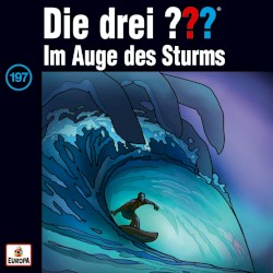 Die drei ??? 197: Im Auge des Sturms