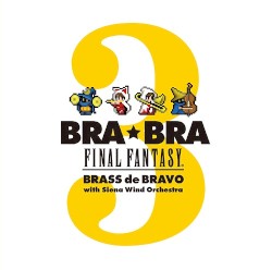 BRA★BRA FINAL FANTASY BRASS de BRAVO 3 with Siena Wind Orchestra