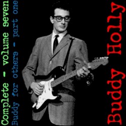 The Complete Buddy Holly, Volume 7: Buddy for Others – Part One
