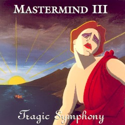 III: Tragic Symphony