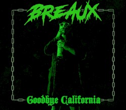 Goodbye California