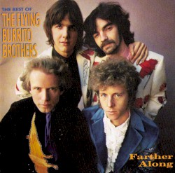 Farther Along: The Best of the Flying Burrito Brothers