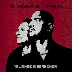 10 Jahre Eisbrecher