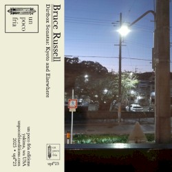 Dirtbox Sonatas: Kyoto and Elsewhere