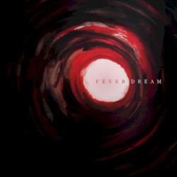 Fever Dream