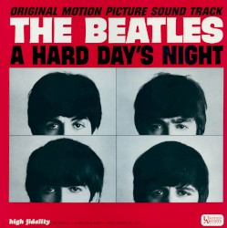 A Hard Day’s Night: Original Motion Picture Sound Track