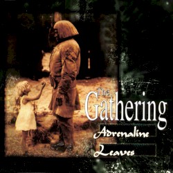 Adrenaline / Leaves