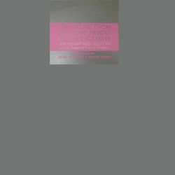 My Heart Will Go OnMy Heart Will Go On (The 12" Boat Disco Collection) (Part 2)