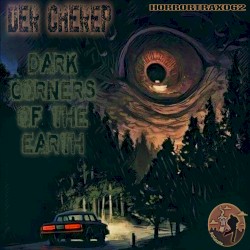 Dark Corners of the Earth