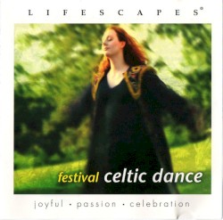 Lifescapes: Festival Celtic Dance