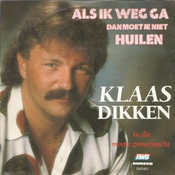 Als ik weg ga dan moet je niet huilen / In die mooie zomernacht