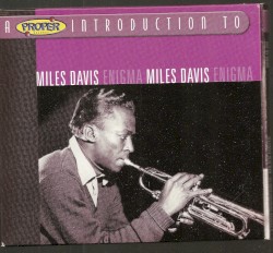 A Proper Introduction to Miles Davis: Enigma