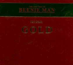 The Very Best of Beenie Man: Gold