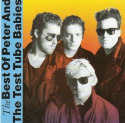 The Best of Peter and the Test Tube Babies