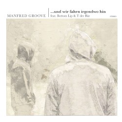 …Und wir fahrn irgendwo hin