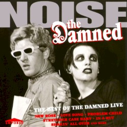 Noise: The Best of The Damned Live